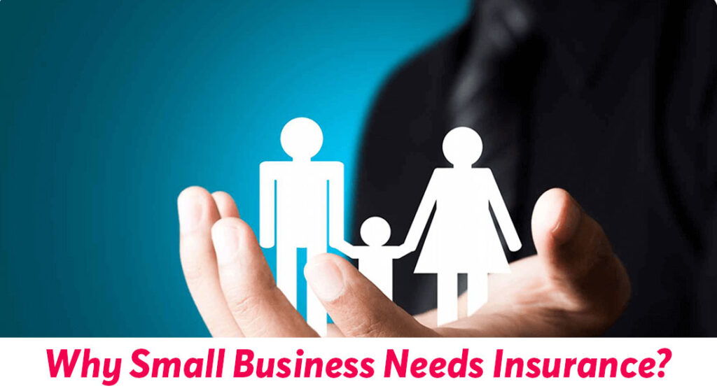 Why Small Business Needs Insurance?